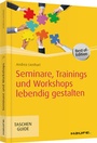 Bild: Seminare, Trainings und Workshops lebendig gestalten - Haufe-Lexware