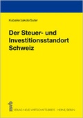 Cover: Der Steuer- und Investitionsstandort Schweiz - NWB