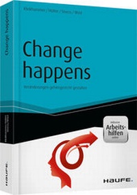 Abbildung von: Change happens - Veränderungen gehirngerecht gestalten  - Haufe-Lexware