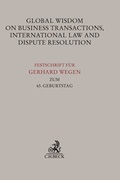 Cover: Global Wisdom on Business Transactions, International Law and Dispute Resolution - C.H.BECK