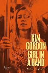 Enlarge image Cover: Girl in a Band - Kiepenheuer & Witsch