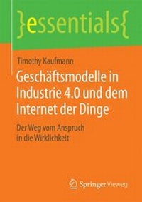 Bild vergrößern Bild: Geschäftsmodelle in Industrie 4.0 und dem Internet der Dinge - Springer Vieweg