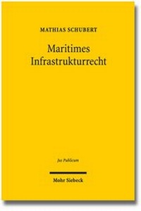 Abbildung von: Maritimes Infrastrukturrecht - Mohr Siebeck
