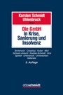 Cover: Die GmbH in Krise, Sanierung und Insolvenz - Otto Schmidt Verlag