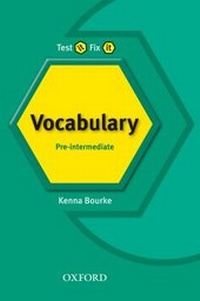 Enlarge image Cover: Test It, Fix it: Pre-intermediate: Vocabulary - Oxford University Press