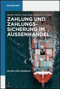 Cover: Zahlung und Zahlungssicherung im Au&szlig;enhandel - De Gruyter