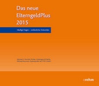 Abbildung von: Das neue ElterngeldPlus 2015 - Rehm