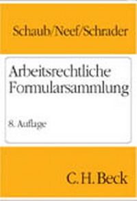 Abbildung von: Arbeitsrechtliche Formularsammlung - C.H.BECK