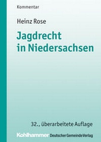 Abbildung von: Jagdrecht in Niedersachsen - Deutscher Gemeindeverlag
