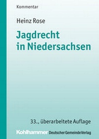 Abbildung von: Jagdrecht in Niedersachsen - Deutscher Gemeindeverlag