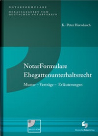 Abbildung von: NotarFormulare Ehegattenunterhaltsrecht - Deutscher Notarverlag