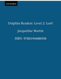 Enlarge image Cover: Dolphin Readers: Level 2: Lost! - Oxford University Press