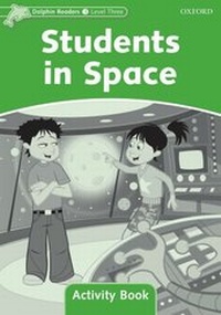 Enlarge image Cover: Dolphin Readers: Level 3: Students in Space Activity Book - Oxford University Press