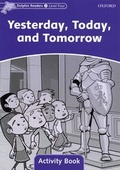 Cover: Dolphin Readers: Level 4: Yesterday, Today, and Tomorrow Activity Book - Oxford University Press