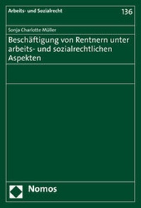 Abbildung von: Beschäftigung von Rentnern unter arbeits- und sozialrechtlichen Aspekten - Nomos