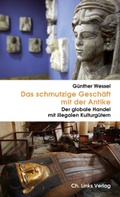 Cover: Das schmutzige Gesch&auml;ft mit der Antike - Christoph Links Verlag