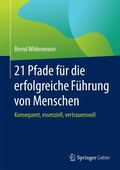 Cover: 21 Pfade f&uuml;r die erfolgreiche F&uuml;hrung von Menschen - Springer Gabler