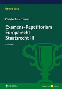 Abbildung von: Examens-Repetitorium Europarecht. Staatsrecht III - C.F. Müller