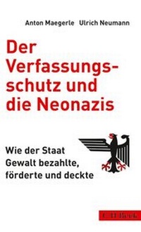 Abbildung von: Der Verfassungsschutz und die Neonazis - C.H.BECK