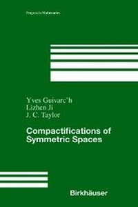 Enlarge image Cover: Compactifications of Symmetric Spaces - Birkhäuser