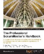 Cover: The Professional Scrummaster's Handbook - Packt Publishing