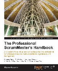 Enlarge image Cover: The Professional Scrummaster's Handbook - Packt Publishing