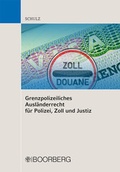 Bild: Grenzpolizeiliches Ausl&auml;nderrecht f&uuml;r Polizei, Zoll und Justiz - Boorberg