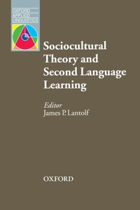 Enlarge image Cover: Sociocultural Theory and Second Language Learning - Oxford University Press