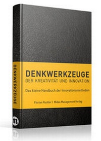 Abbildung von: Denkwerkzeuge der Kreativität und Innovation - Midas Management Verlag