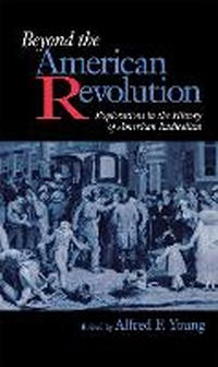 Enlarge image Cover: Beyond the American Revolution - Northern Illinois University Press