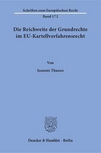 Abbildung von: Die Reichweite der Grundrechte im EU-Kartellverfahrensrecht - Duncker & Humblot