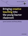 Cover: Bringing Creative Teaching into the Young Learner Classroom - Oxford University Press