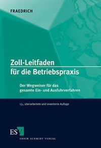 Bild vergrößern Bild: Zoll-Leitfaden für die Betriebspraxis - Erich Schmidt Verlag