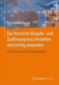 Abbildung von: Das Hessische Vergabe- und Tariftreuegesetz verstehen und richtig anwenden - Springer Vieweg