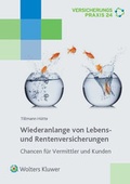 Cover: Die Wiederanlage von ablaufenden Lebens- und Rentenversicherungen - WKD Information Services
