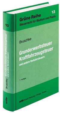 Bild vergrößern Bild: Grunderwerbsteuer, Kraftfahrzeugsteuer - Erich Fleischer Verlag