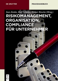 Abbildung von: Risikomanagement, Organisation, Compliance für Unternehmer - De Gruyter