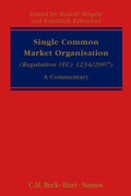 Cover: The Single Common Market Organisation (Regulation (EC) 1234/2007) - Hart Publishing
