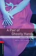 Cover: Oxford Bookworms Library / 8. Schuljahr, Stufe 2 - A Pair of Ghostly Hands and Other Stories - Oxford University Press