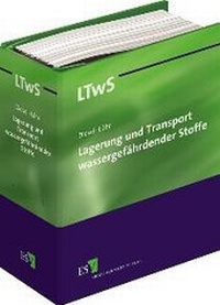 Abbildung von: Lagerung und Transport wassergefährdender Stoffe - Grundwerk ohne Fortsetzungsbezug - Erich Schmidt Verlag