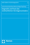 Cover: Dogmatik und Praxis des strafrechtlichen Verm&ouml;gensschadens - Nomos
