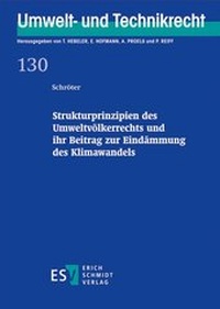 Abbildung von: Strukturprinzipien des Umweltvölkerrechts und ihr Beitrag zur Eindämmung des Klimawandels - Erich Schmidt Verlag