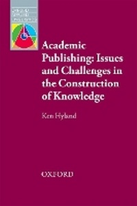 Enlarge image Cover: Academic Publishing: Issues and Challenges in the Construction of Knowledge - Oxford University Press