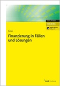 Cover: Finanzierung in F&auml;llen und L&ouml;sungen - NWB