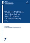 Cover: Aktuarielle Methoden der Tarifgestaltung in der Schaden-/Unfallversicherung - VVW Verlag Versicherungswirtschaft