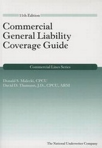 Enlarge image Cover: Commercial General Liability Coverage Guide - National Underwriter Company