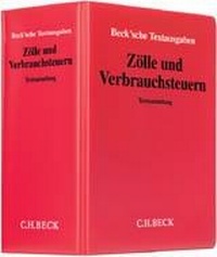 Bild vergrößern Bild: Zölle und Verbrauchsteuern - Grundwerk ohne Fortsetzungsbezug - C.H.BECK