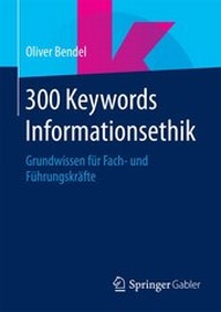 Abbildung von: 300 Keywords Informationsethik - Springer Gabler