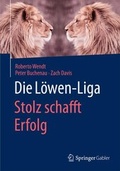 Cover: Die L&ouml;wen-Liga: Stolz schafft Erfolg - Springer Gabler