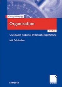 Abbildung von: Organisation - Betriebswirtschaftlicher Verlag Gabler